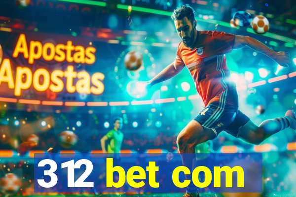 312 bet com